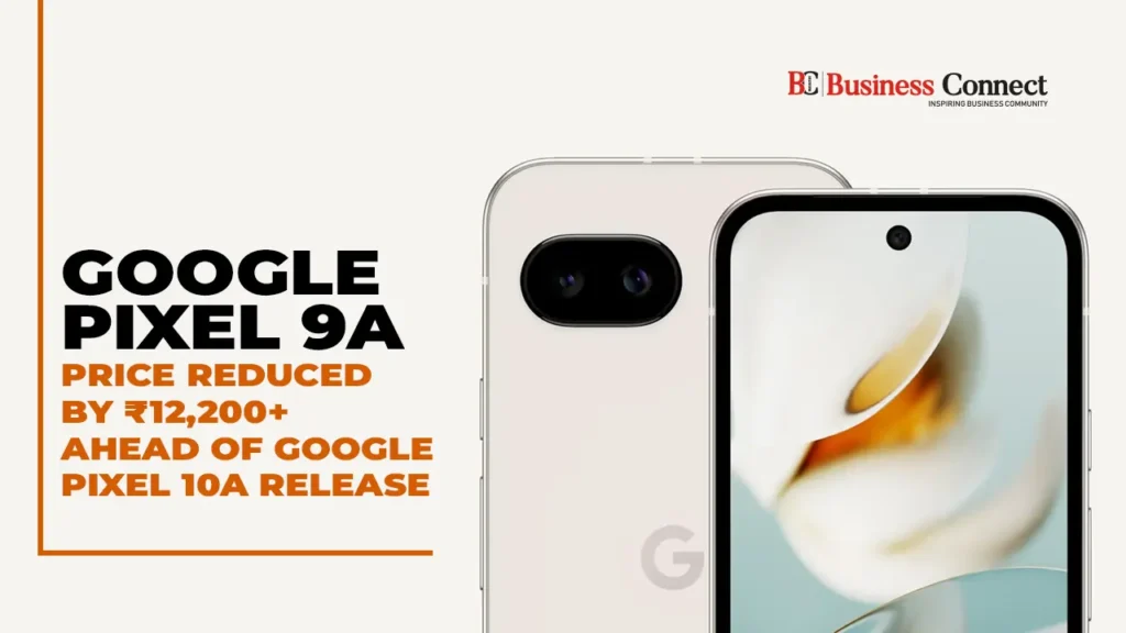 Google Pixel 9a Price Reduced by ₹12,200+ Ahead of Google Pixel 10a Release