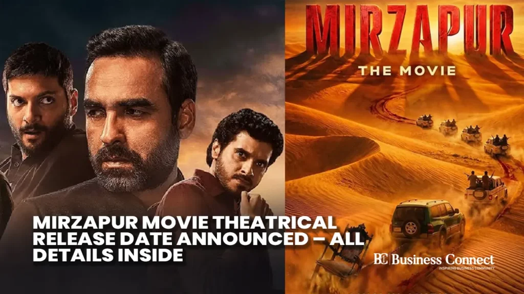 Mirzapur Movie Theatrical Release Date Announced – All Details Inside