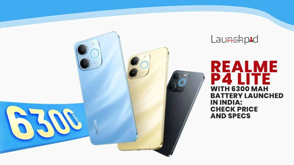 Realme P4 Lite with 6300 mAh battery launched in India: Check price and specs Realme P4 Lite with 6300 mAh battery launched in India: Check price and specs