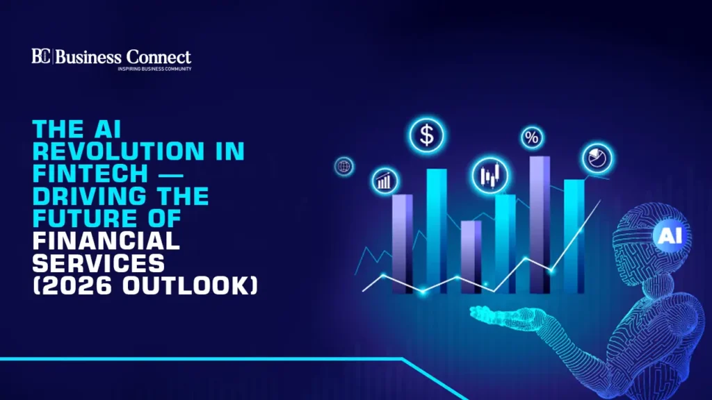 The AI Revolution in Fintech — Driving the Future of Financial Services (2026 Outlook)