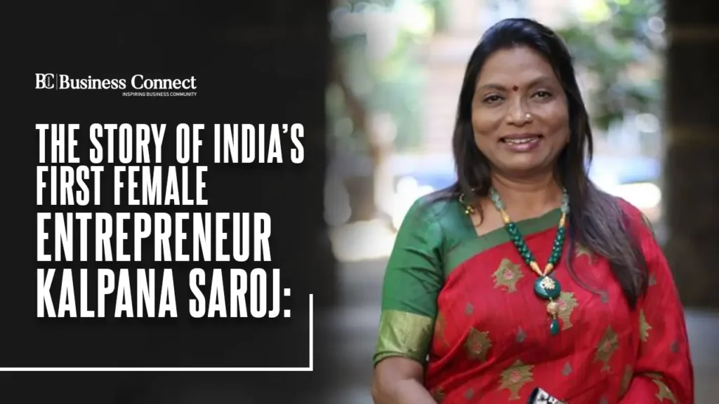 The Story of India's First Female Entrepreneur Kalpana Saroj