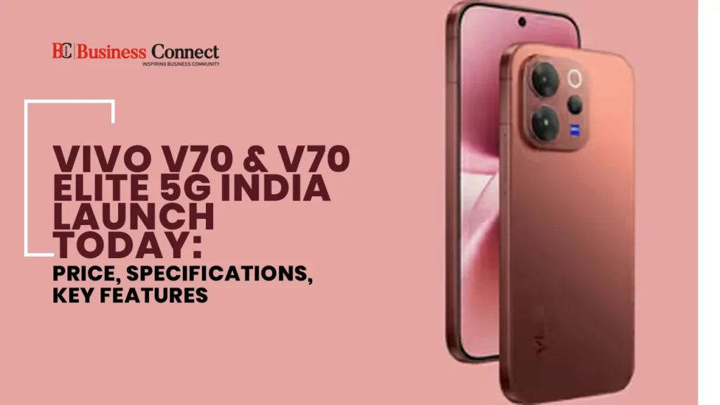 Vivo V70 & V70 Elite 5G India Launch Today: Price, Specifications, Key Features Vivo V70 & V70 Elite 5G India Launch Today: Price, Specifications, Key Features