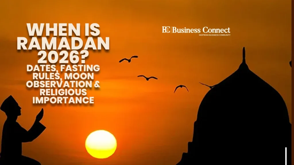 When is Ramadan 2026? Dates, Fasting Rules, Moon Observation & Religious Importance When is Ramadan 2026? Dates, Fasting Rules, Moon Observation & Religious Importance