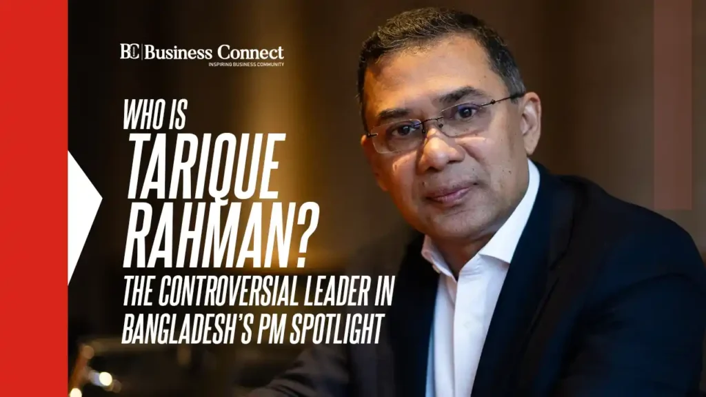 Who Is Tarique Rahman? The Controversial Leader in Bangladesh’s PM Spotlight