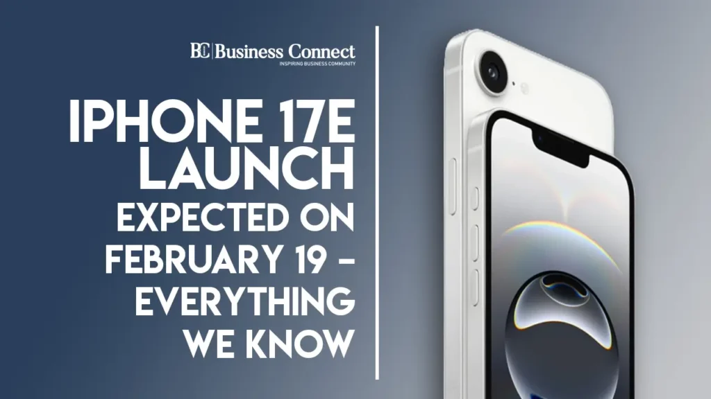 iPhone 17e Launch Expected on February 19 – Everything We Know