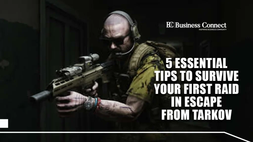 5 Essential Tips to Survive Your First Raid in Escape From Tarkov