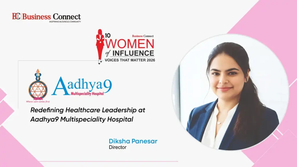 Diksha Panesar – Redefining Healthcare Leadership at Aadhya9 Multispeciality Hospital