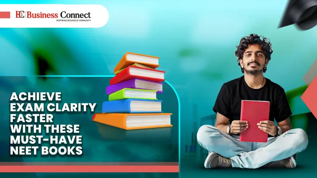 Achieve Exam Clarity Faster with These Must-Have NEET Books