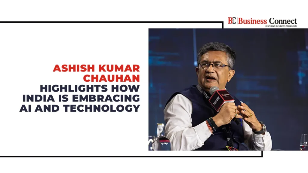 Ashish Kumar Chauhan Highlights How India is Embracing AI and Technology Ashish Kumar Chauhan Highlights How India is Embracing AI and Technology