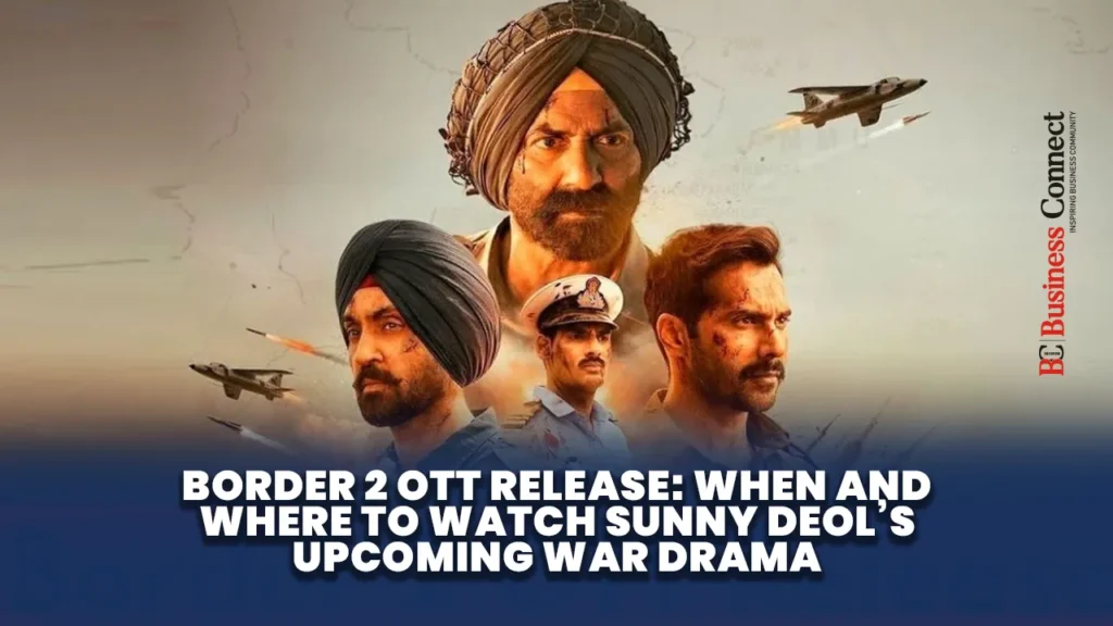 Border 2 OTT Release: When and Where to Watch Sunny Deol’s Upcoming War Drama