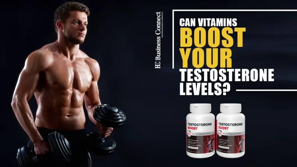 Can Vitamins Boost Your Testosterone Levels? Can Vitamins Boost Your Testosterone Levels?