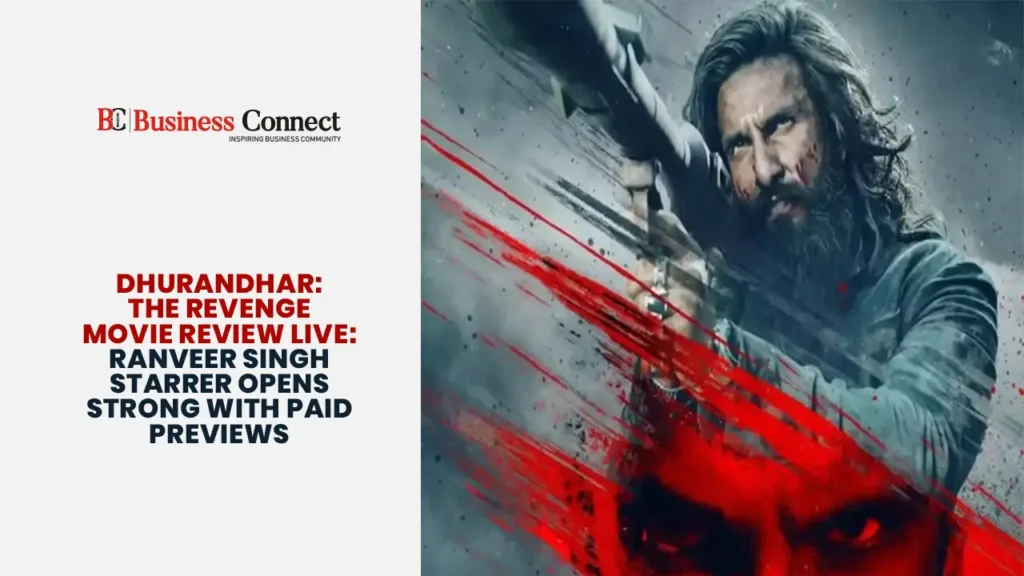 Dhurandhar: The Revenge Movie Review LIVE: Ranveer Singh Starrer Opens Strong with Paid Previews