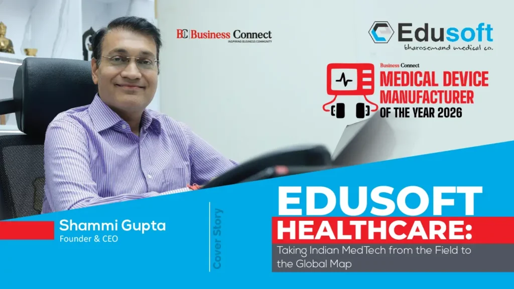 EDUSOFT HEALTHCARE: Taking Indian MedTech from the Field to the Global Map