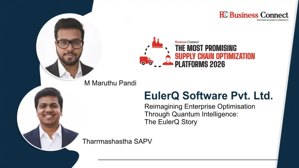 EulerQ Software Pvt. Ltd. : Reimagining Enterprise Optimisation Through Quantum Intelligence: The EulerQ Story