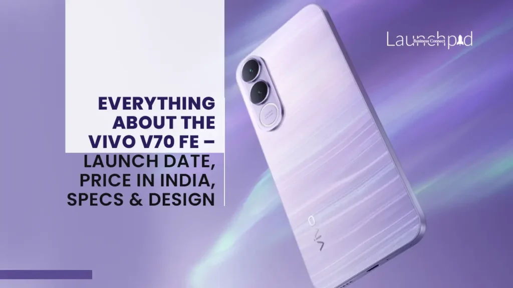 Everything About the Vivo V70 FE – Launch Date, Price in India, Specs & Design
