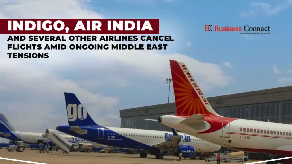 IndiGo, Air India and several other airlines cancel flights amid ongoing Middle East tensions IndiGo, Air India and several other airlines cancel flights amid ongoing Middle East tensions