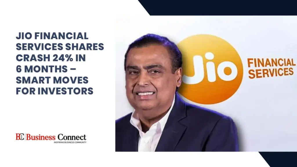 Jio Financial Services Shares Crash 24% in 6 Months – Smart Moves for Investors