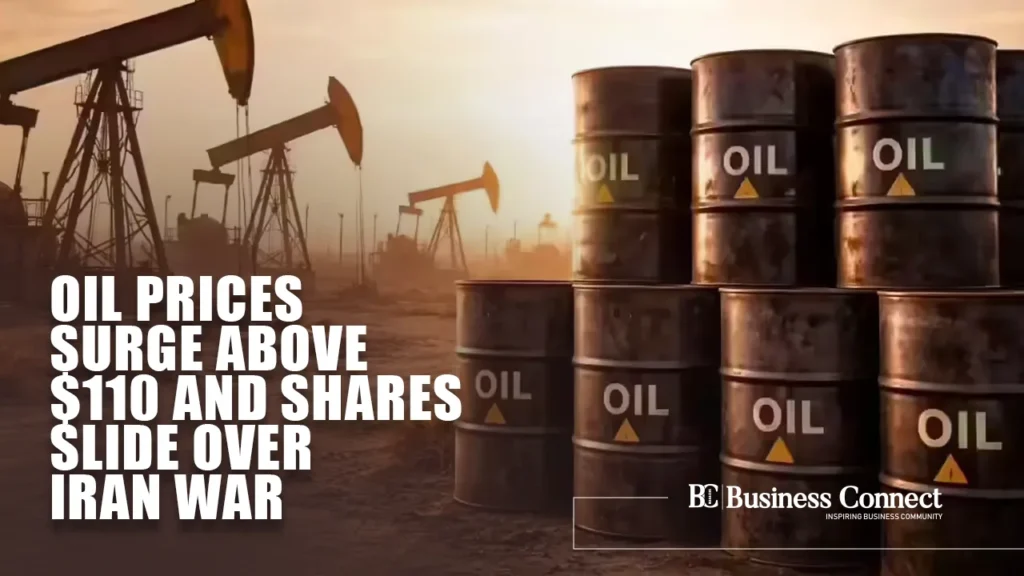Oil prices surge above $110 and shares slide over Iran war Oil prices surge above $110 and shares slide over Iran war