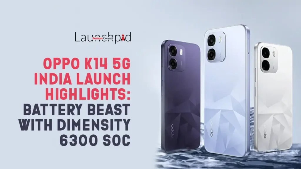 Oppo K14 5G India Launch Highlights: Battery Beast with Dimensity 6300 SoC
