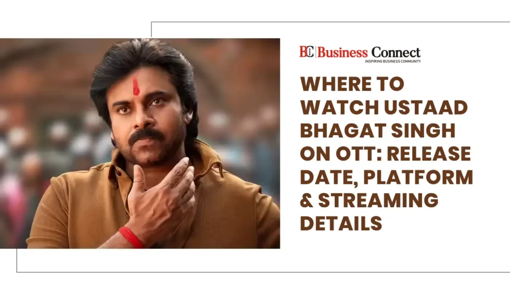 Where to Watch Ustaad Bhagat Singh on OTT: Release Date, Platform & Streaming Details