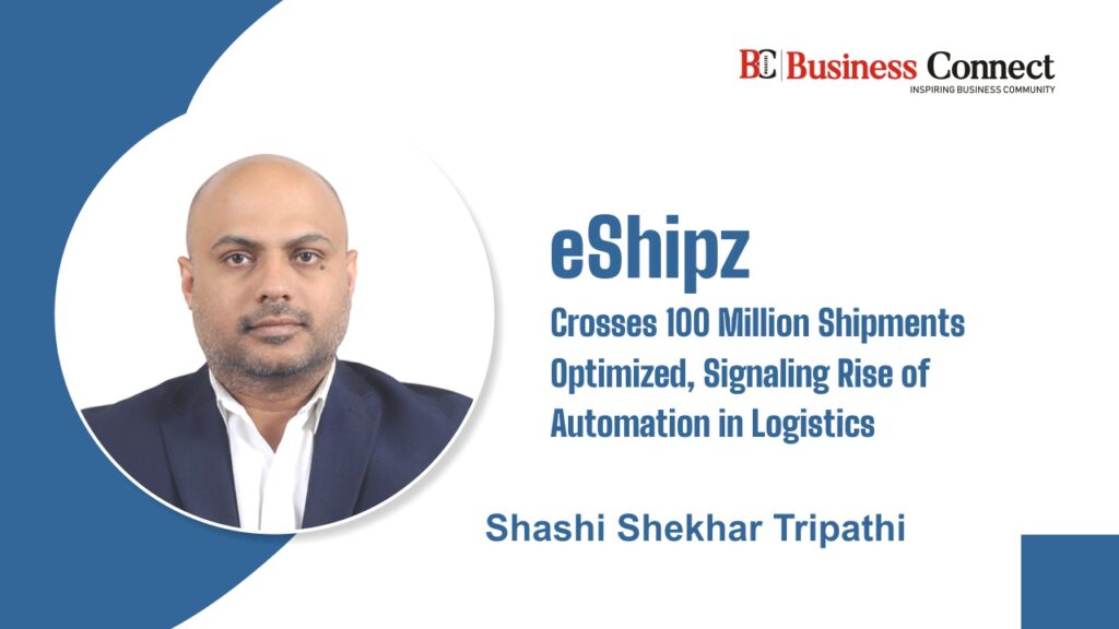eShipz Crosses 100 Million Shipments Optimized, Signaling Rise of Automation in Logistics eShipz Crosses 100 Million Shipments Optimized, Signaling Rise of Automation in Logistics