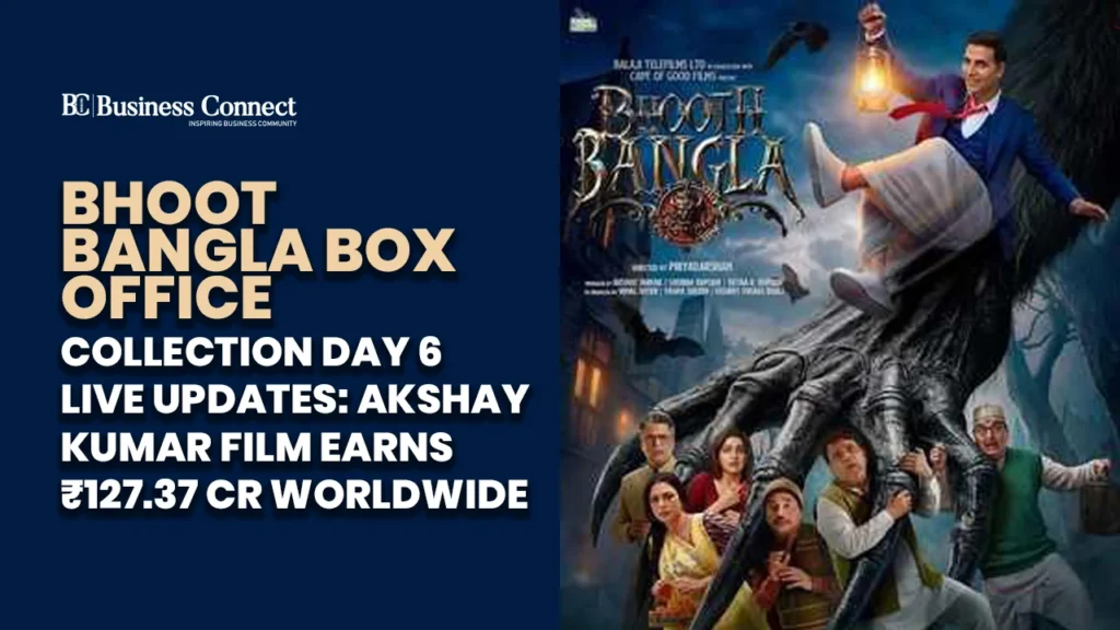 Bhoot Bangla Box Office Collection Day 6 LIVE Updates: Akshay Kumar Film Earns ₹127.37 Cr Worldwide