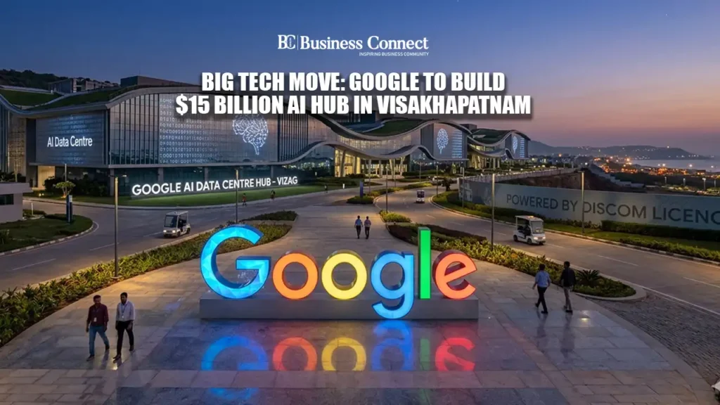 Big Tech Move: Google to Build $15 Billion AI Hub in Visakhapatnam