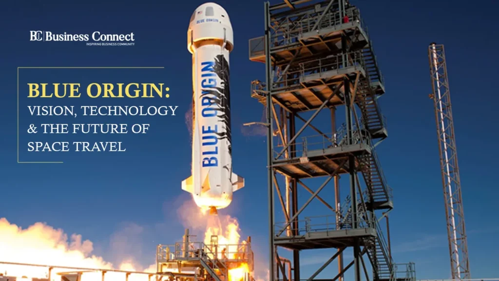 Blue origin: Vision, Technology & the Future of Space Travel