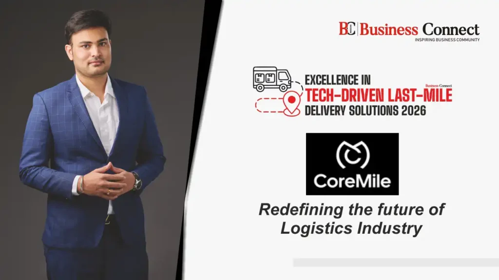 CoreMile : Redefining the future of Logistics Industry CoreMile : Redefining the future of Logistics Industry