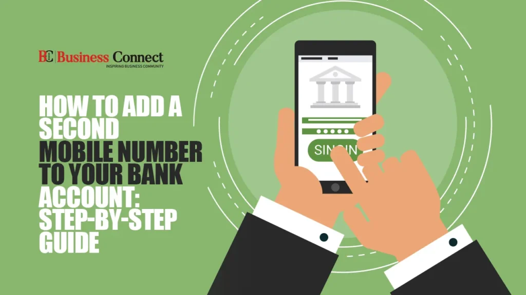 How to Add a Second Mobile Number to Your Bank Account: Step-by-Step Guide