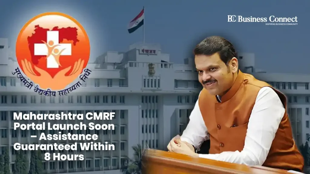 Maharashtra CMRF Portal Launch Soon – Assistance Guaranteed Within 8 Hours Maharashtra CMRF Portal Launch Soon – Assistance Guaranteed Within 8 Hours