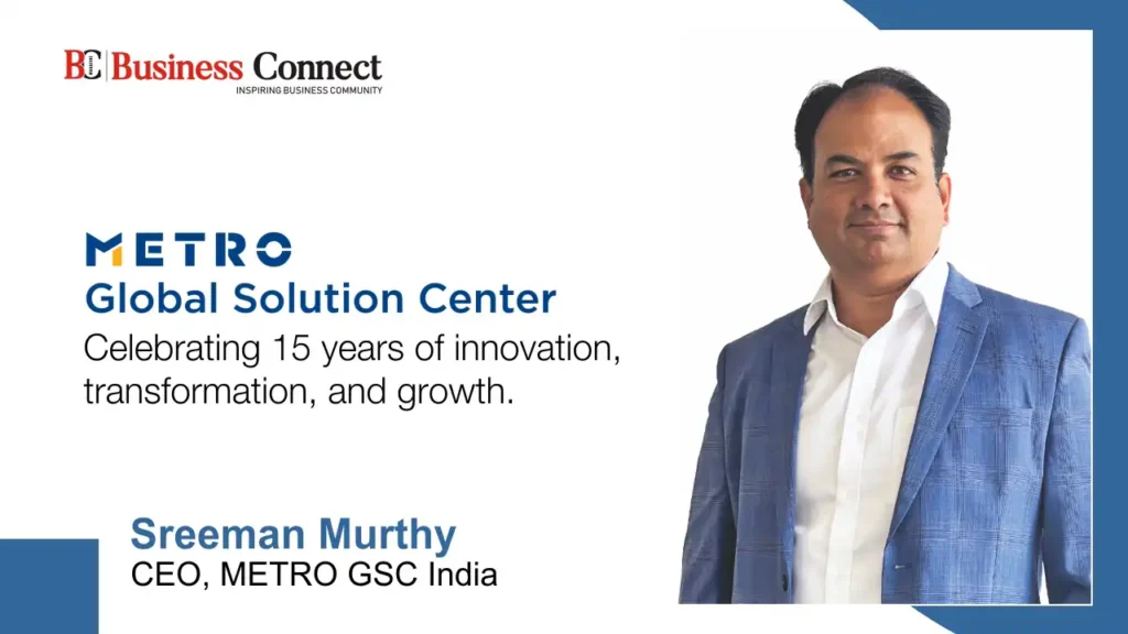 METRO Global Solution Center: Celebrating 15 years of innovation, transformation, and growth.