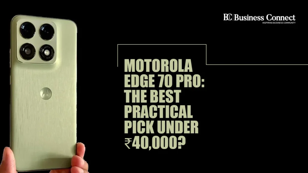 Motorola Edge 70 Pro: The Best Practical Pick Under ₹40,000?
