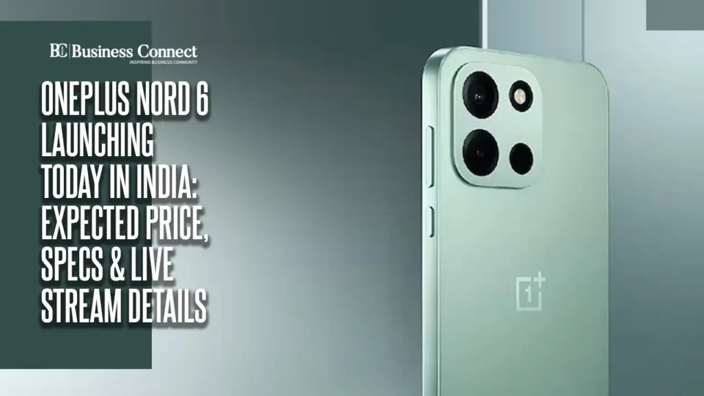 OnePlus Nord 6 Launching Today in India: Expected Price, Specs & Live Stream Details OnePlus Nord 6 Launching Today in India: Expected Price, Specs & Live Stream Details