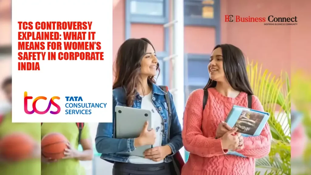 TCS Controversy Explained: What It Means for Women’s Safety in Corporate India