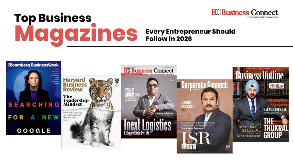 Top Business Magazines Every Entrepreneur Should Follow in 2026 Top Business Magazines Every Entrepreneur Should Follow in 2026