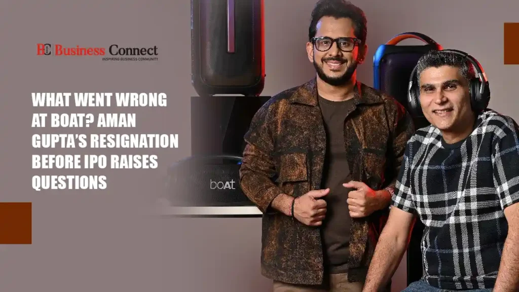 What Went Wrong at BOAT? Aman Gupta’s Resignation Before IPO Raises Questions