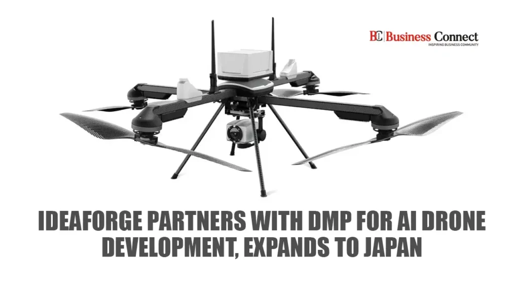 ideaForge Partners with DMP for AI Drone Development, Expands to Japan