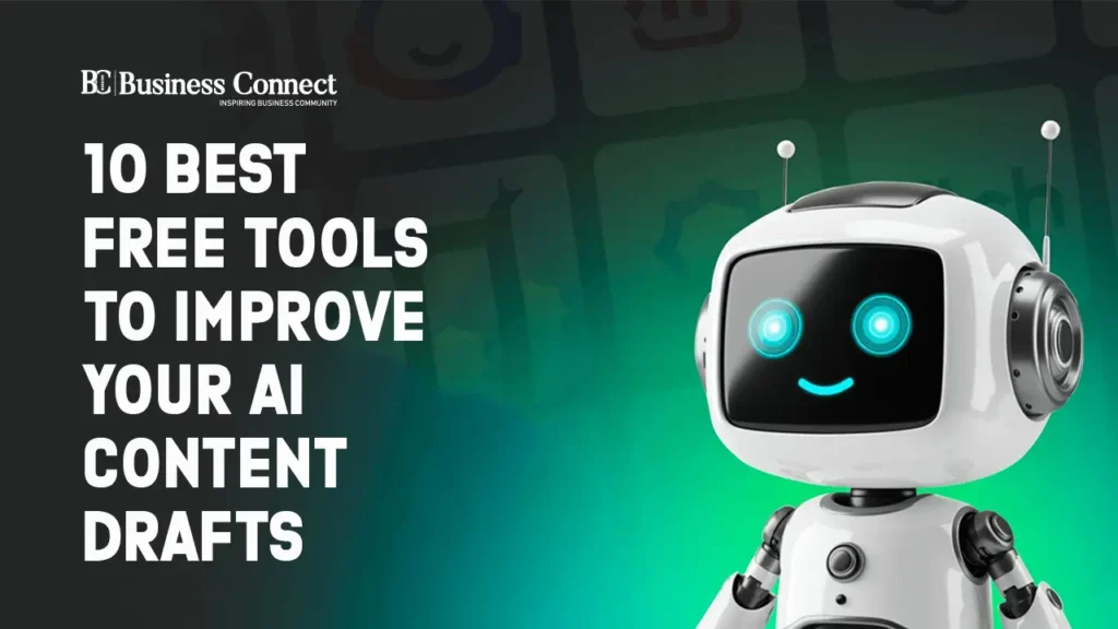 10 Best Free Tools to Improve Your AI Content Drafts