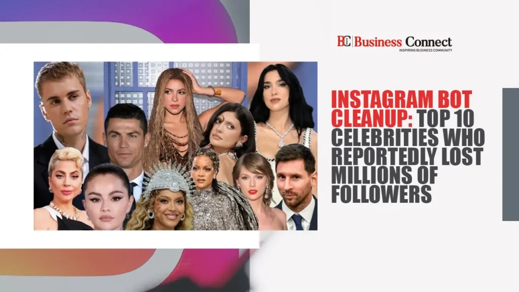 Instagram Bot Cleanup: Top 10 Celebrities Who Reportedly Lost Millions of Followers