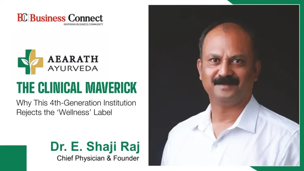 AEARATH AYURVEDA : THE CLINICAL MAVERICK Why This 4th-Generation Institution Rejects the 'Wellness' Label