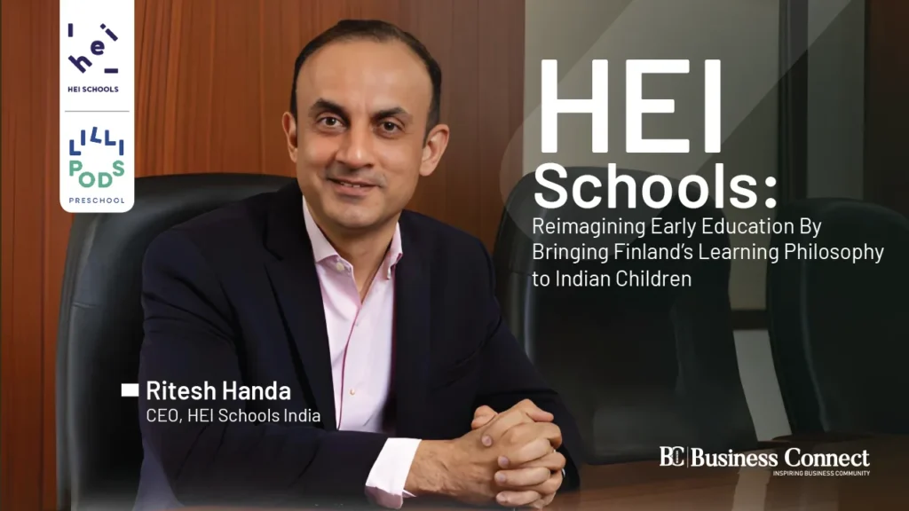 HEI Schools, HEI Schools India, Finland Education System, Finnish Education, Early Childhood Education, Preschool India, Play-Based Learning, Child-Centric Education, Finland Learning Philosophy, HEI Schools Preschool