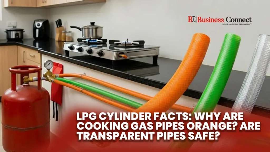 LPG Cylinder Facts: Why Are Cooking Gas Pipes Orange? Are Transparent Pipes Safe?