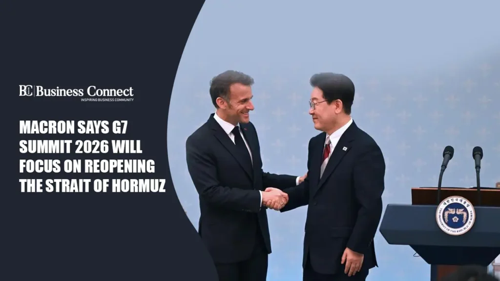 Macron Says G7 Summit 2026 Will Focus on Reopening the Strait of Hormuz