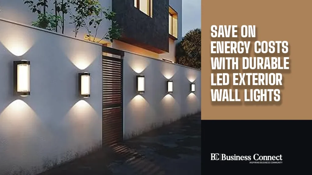 Save on Energy Costs with Durable LED Exterior Wall Lights