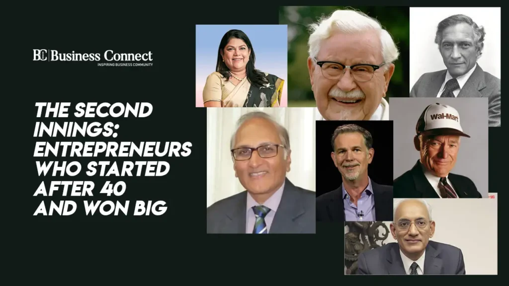 The Second Innings: Entrepreneurs Who Started After 40 and Won Big The Second Innings: Entrepreneurs Who Started After 40 and Won Big