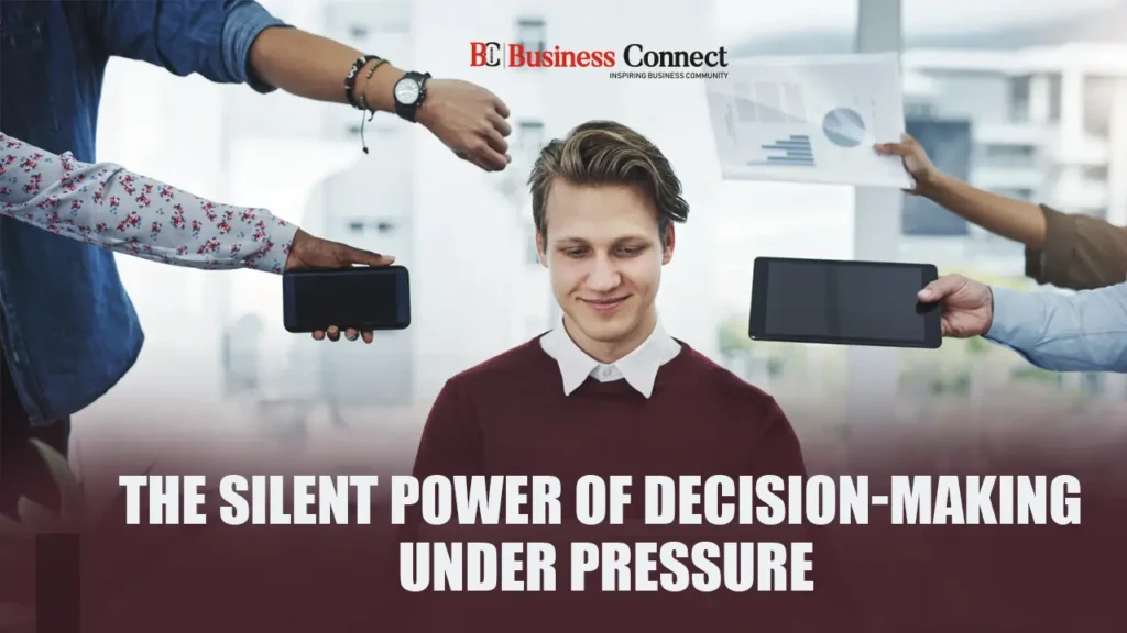 The Silent Power of Decision-Making Under Pressure The Silent Power of Decision-Making Under Pressure