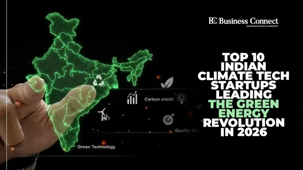 Top 10 Indian Climate Tech Startups Leading the Green Energy Revolution in 2026