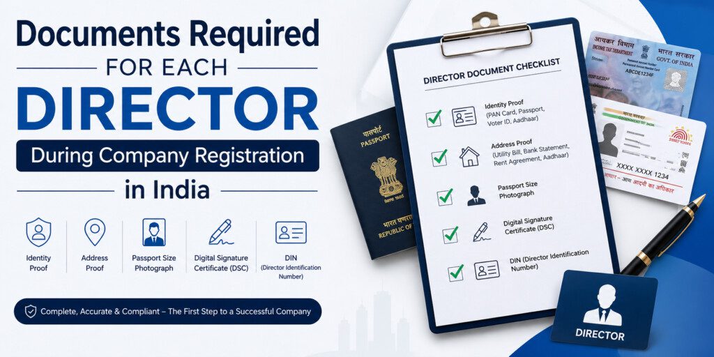 Documents Required for Each Director During Company Registration in India Documents Required for Each Director During Company Registration in India