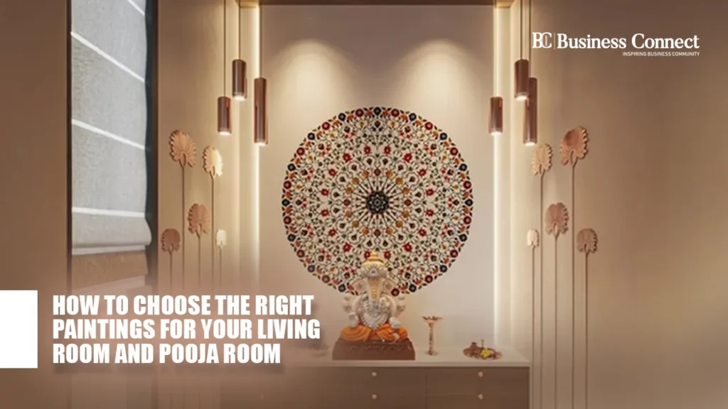 How to Choose the Right Paintings for Your Living Room and Pooja Room